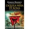 Newton Compton Editori L'aquila nera di Roma