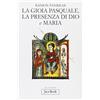 JACA BOOK La gioia pasquale, la presenza di Dio e Maria