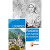Editrice Shalom Lourdes. Rosario con Santa Bernadette