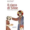 Amen Il cieco di Siloe. Guarigione integrale della persona