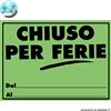 Pool Over CARTELLI CHIUSI PER FERIE MISURA 33X23cm - SFUSI O CONFEZIONE COMPLETA DA 25