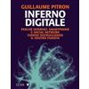 Luiss University Press Inferno digitale. Perché internet, smartphone e social network stanno distruggendo il nostro pianeta