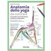 Piccin-Nuova Libraria Anatomia dello yoga da colorare. Una guida visiva alla forma, funzione e movimento