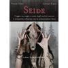 Psiche 2 Seidr. Viaggio tra magia e storia degli antichi norreni e reciproche influenze con lo sciamanesimo Sami
