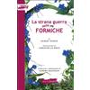 BIBLIOTECA UNIVERSALE SCOLASTICA La strana guerra delle formiche