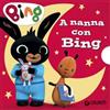 Giunti Editore A nanna con Bing. Ediz. a colori