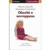 Il Mulino Obesità e sovrappeso Ottavio Bosello;Massimo Cuzzolaro