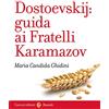 Carocci Dostoevskij: guida ai Fratelli Karamazov