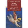 Gedi (Gruppo Editoriale) Veneto. Paradiso dell'Unesco. Le guide ai sapori e piaceri