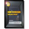 Cedam eBook - Come divorziare (con poco danno)