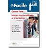 Ipsoa eBook - Come fare... Nuova imprenditoria e finanziarla
