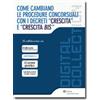 Ipsoa eBook - Come cambiano le procedure concorsuali con i decreti "Crescita" e "crescita bis"