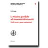 Cedam Le relazioni giuridiche nel sistema dei diritti sociali. Profili teorici e prassi costituzionali