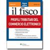 il Fisco eBook - Profili tributari del commercio elettronico