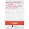 Altalex Editore eBook - Regolamento europeo n. 2016/679 e Data Protection Officer - Istruzioni operative