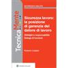 Wolters Kluwer Italia eBook - Sicurezza lavoro: la posizione di garanzia del datore di lavoro