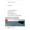 Cedam Le fattispecie estintive del brevetto e dei diritti d'autore. Interpretazioni e precarietà del mercato dell'innovazione