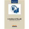 Altalex Editore eBook - I rimborsi fiscali