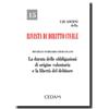 Cedam La durata delle obbligazioni di origine volontaria e la libertà del debitore