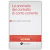 Altalex Editore eBook - Le anomalie del contratto di conto corrente