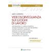 Ipsoa eBook - Videosorveglianza sui luoghi di lavoro