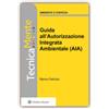 Wolters Kluwer Italia eBook - Guida all'Autorizzazione Integrata Ambientale (AIA)