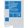 Wolters Kluwer Italia La professione di architetto e ingegnere edile. Vol. I: Esame di Stato. La prova progettuale