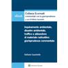 Wolters Kluwer Italia eBook - Inquinamento ambientale, disastro ambientale, traffico e abbandono di materiale radioattivo: giurisprudenza commentata