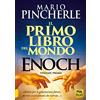 Macro Edizioni Il primo libro del mondo. Enoch (Vol. 1)