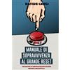 SFD Edizioni Manuale di sopravvivenza al Grande Reset: Tecniche di Deprogrammazione Neurolinguistica