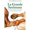 Paoline Editoriale Libri La grande settimana. Commento spirituale ai testi liturgici e ad alcune melodie gregoriane