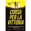 Newton Compton Editori Corsa per la vittoria