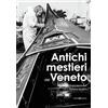 Editoriale Programma Antichi mestieri del Veneto