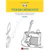 Dantone Edizioni e Musica Vita da chitarristi. Manuale di tecnica, meccanica, armonia e consigli utili per il chitarrista moderno. Lezioni 1-15 (Vol. 1)