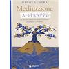 Giunti Psychometrics Meditazione a strappo. 60 idee per educare la mente al silenzio, all'armonia e all'amore