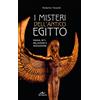 DE VECCHI LIVRE I misteri dell'antico Egitto. Magia, riti, religione e iniziazione