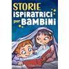 Special Art Storie Ispiratrici per Bambini: Un magico libro di avventure sul coraggio, la fiducia in sé stessi e l'importanza di credere nei propri sogni