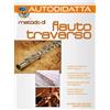 METODO DI FLAUTO TRAVERSO AUTODIDATTA + CD