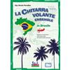 La chitarra volante ensemble in Brasile +contenuti online - Vito Nicola Paradiso