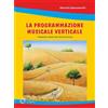 La Programmazione Musicale Verticale - Maurizio Spaccazocchi