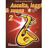 Ascolta, leggi & suona 2 sassofono contralto + Audio-online - Jaap Kastelein