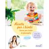 Red Edizioni Ricette per i bimbi buone per tutta la famiglia