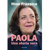 Mondadori Electa Paola. Una storia vera