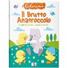 Liscianilibri Il brutto anatroccolo. Fiabe da colorare. Ediz. a colori