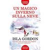 Newton Compton Editori Un magico inverno sulla neve