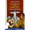 Ianieri Manga contro Ercole. Alla scoperta dell'Abruzzo antico
