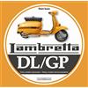 Giorgio NADA Editore Lambretta. DL/GP. Storie modelli e documenti. Ediz. bilingue italiano/inglese