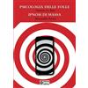 Karyon editrice Psicologia delle folle - Ipnosi di massa