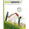 LOESCHER EDITORE Nuovo Contatto. Corso di lingua e civiltà italiana per stranieri. Livello C1: Volume C1 (Manuale + Eserciziario + Digitale)