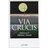 SUSSIDI LITURGICI Via crucis. Meditazioni di Silvano Fausti